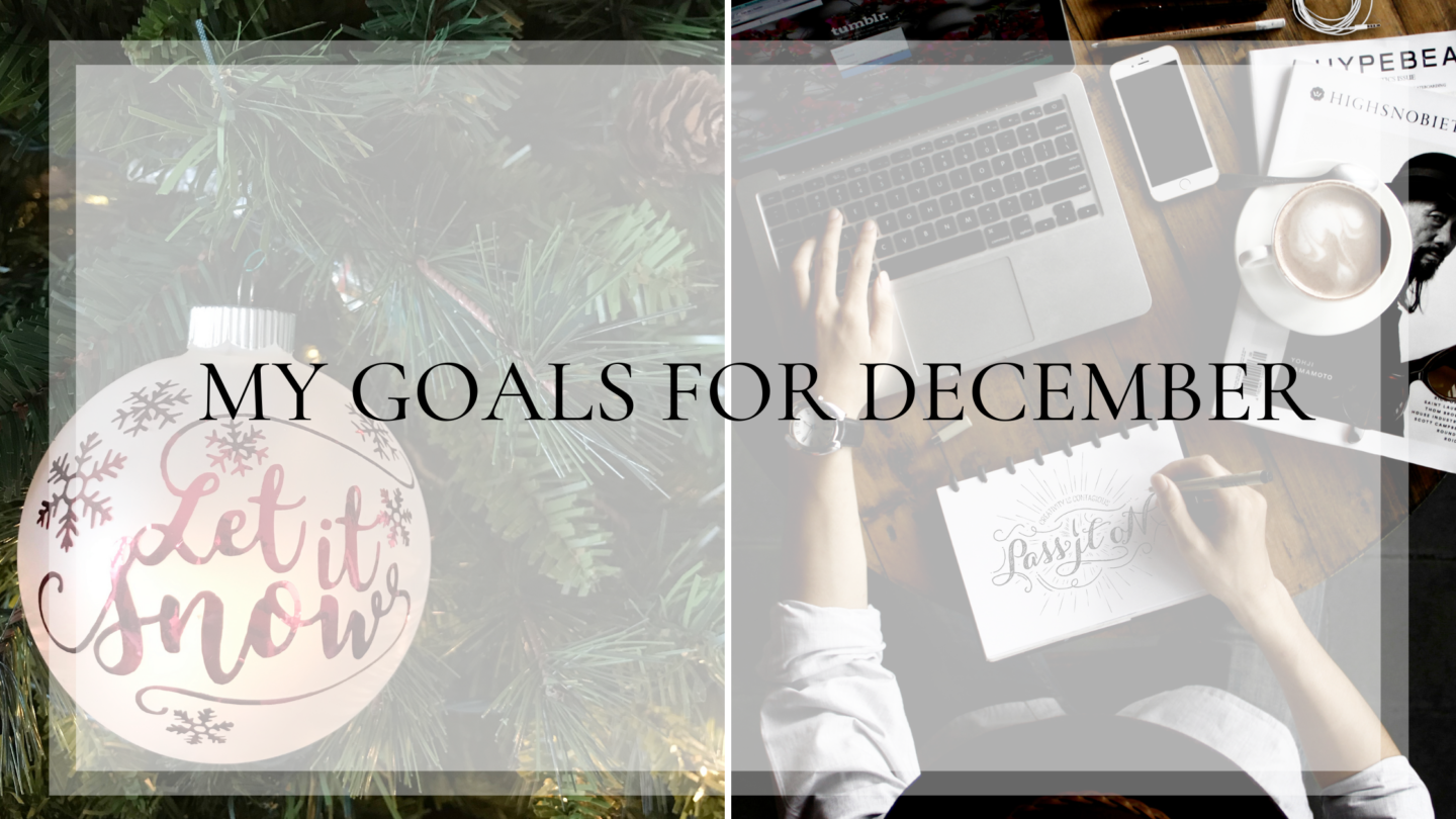My Goals for December