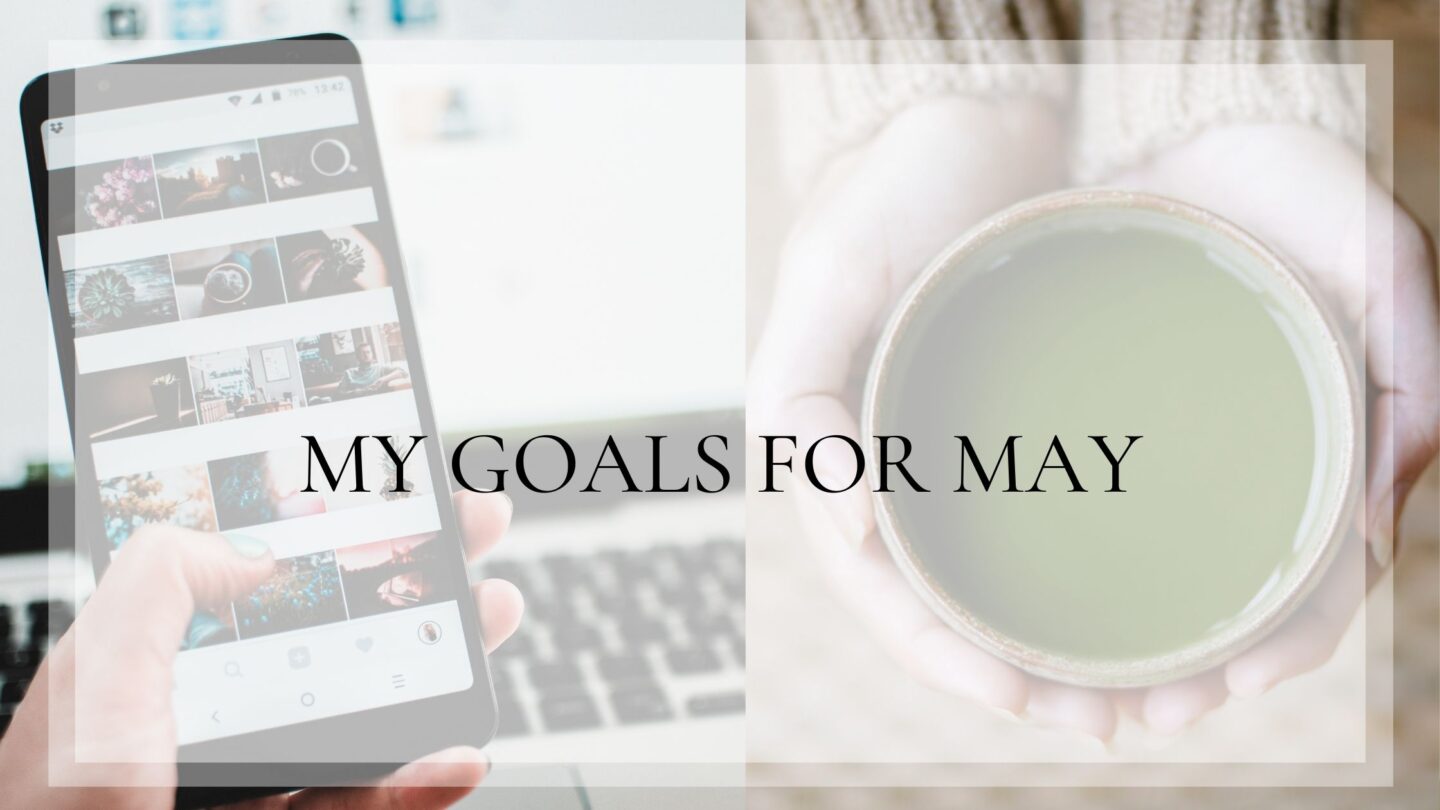 My Goals for May 2021